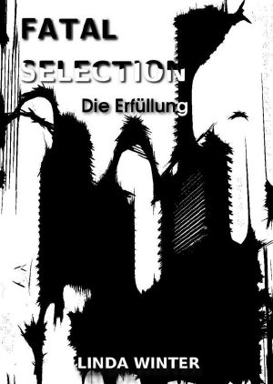 [Fatal Selection 03] • Die Erfüllung